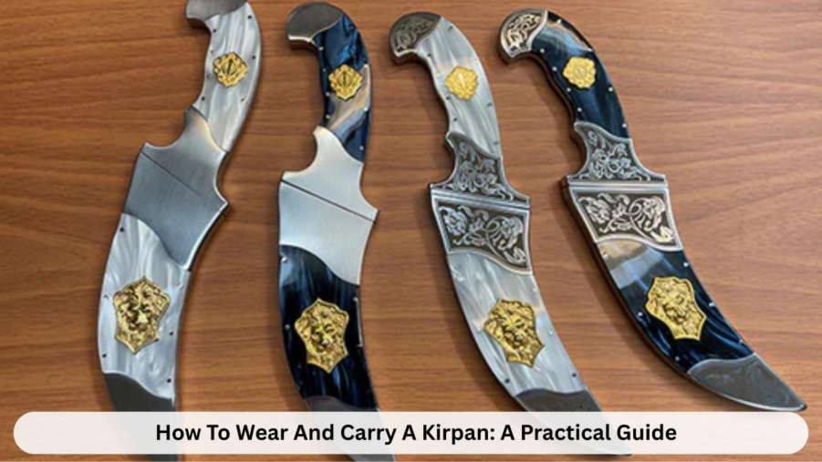 How To Wear And Carry A Kirpan